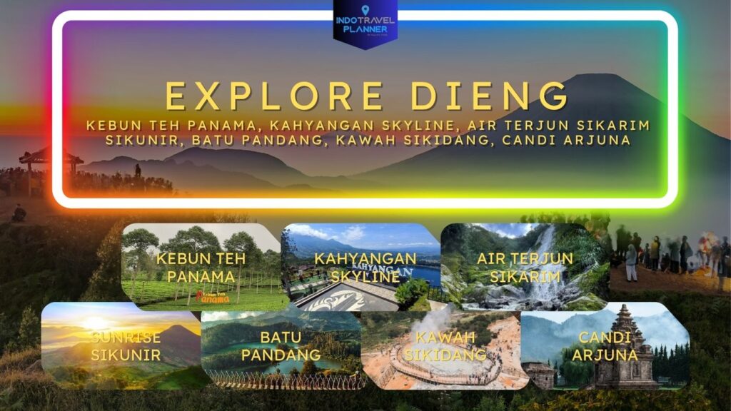 Paket Wisata Dieng dari Jogja (2 hari 1 malam): Kebun Teh Panama, Kahyangan Skyline, Air Terjun Sikarim, Bukit Sikunir, Batu Pandang, Sikidang Crater, Candi Arjuna - IndoTravelPlanner.com